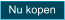Nu kopen